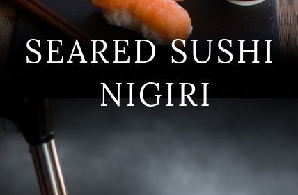 A seared sushi nigiri recipe presented in the form of a pin for Pinterest.