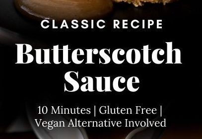 A Butterscotch Sauce recipe presented in the form of a pin for Pinterest.
